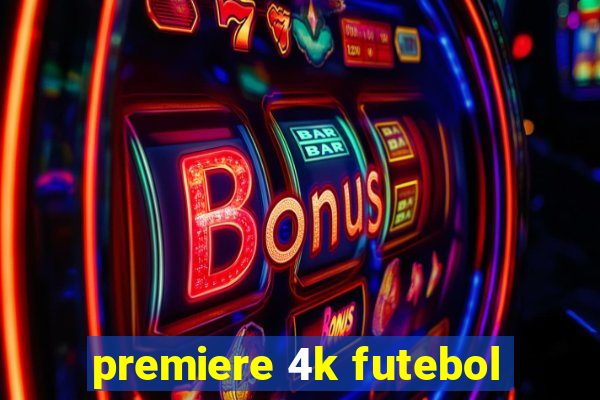 premiere 4k futebol